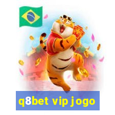 q8bet vip jogo